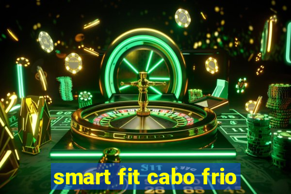 smart fit cabo frio